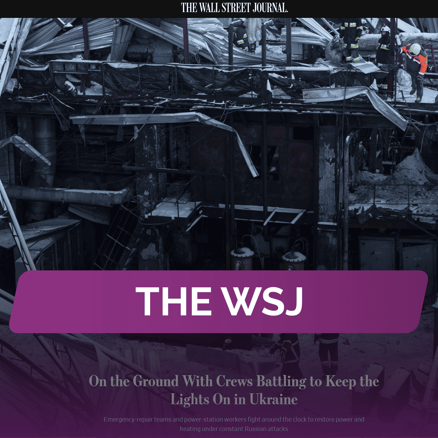 The WSJ: На месте событий: бригады борются за то, чтобы в Украине не погас свет